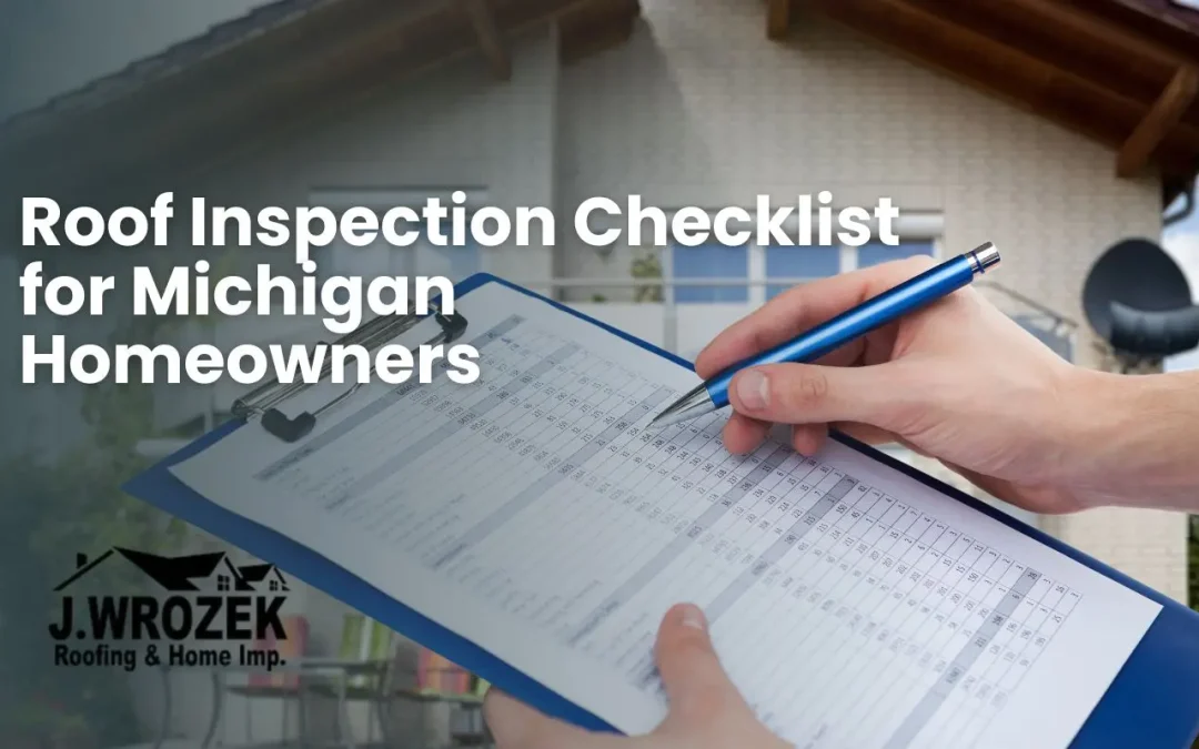 Roof Inspection Checklist for Michigan Homeowners
